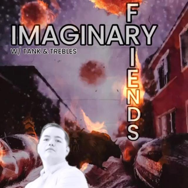 IMAGINARY: Friends! W/ Trebles & Tank - podcast episode cover