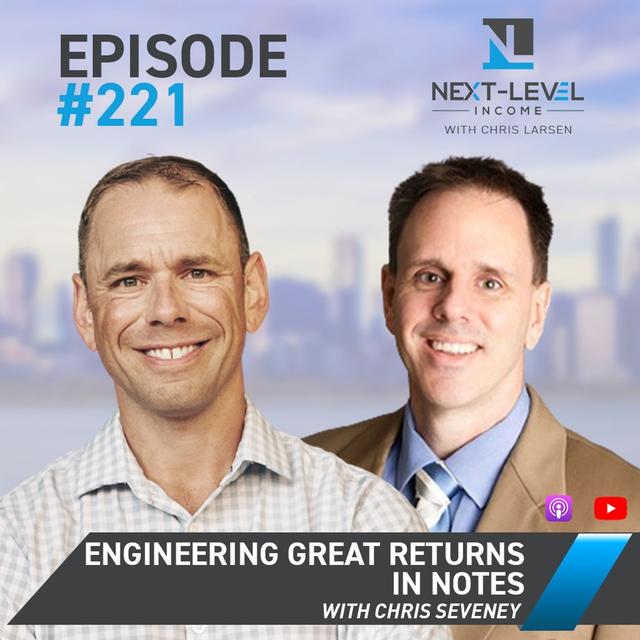 Ep 221: Engineering Great Returns in Notes with Chris Seveney - podcast episode cover