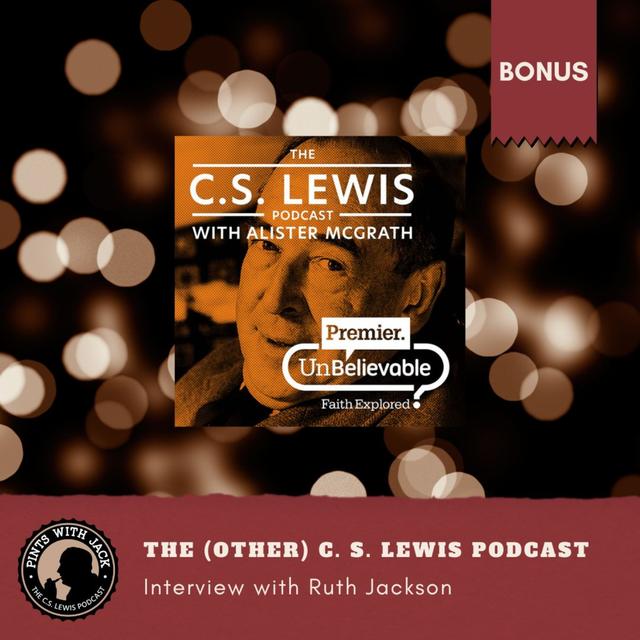 Bonus – The C. S. Lewis Podcast – Interview with Ruth Jackson on “C. S. Lewis Reading Day” - podcast episode cover