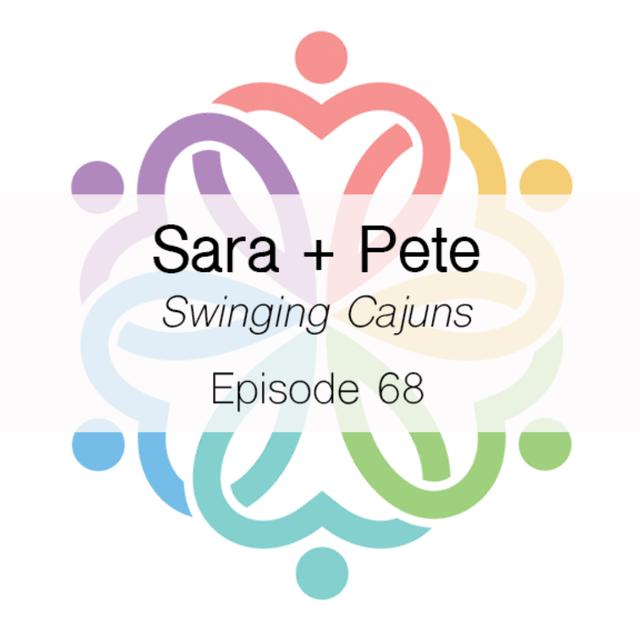 Ep 68 - Swinging Cajuns (Sara + Pete) - podcast episode cover
