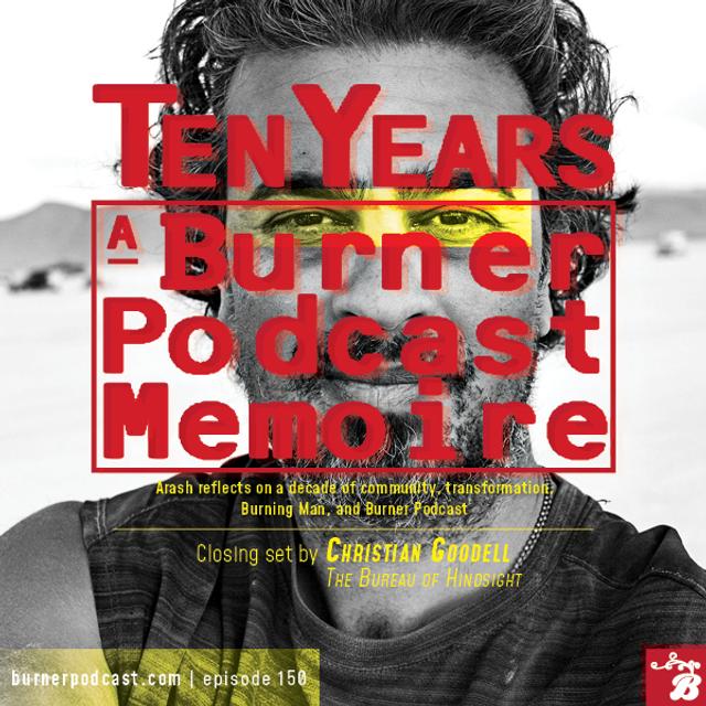 Ten Years: A Burner Podcast Memoire - podcast episode cover