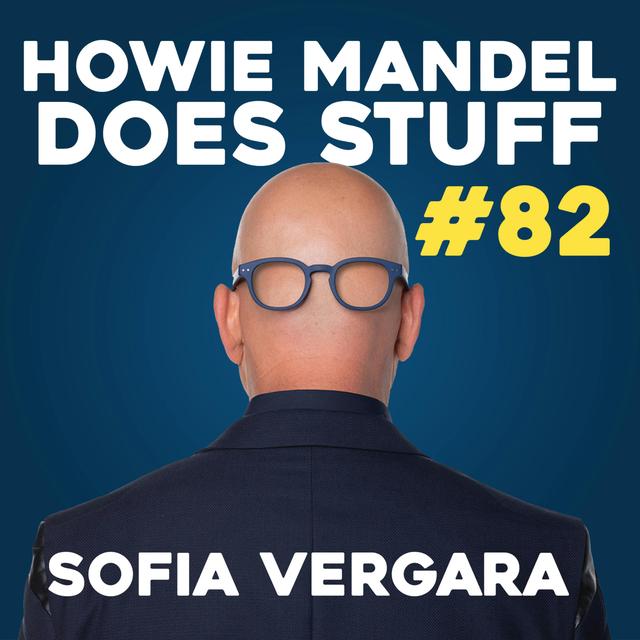 Sofia Vergara's Biggest Fear During an AGT Emergency | Howie Mandel Does Stuff #82 - podcast episode cover