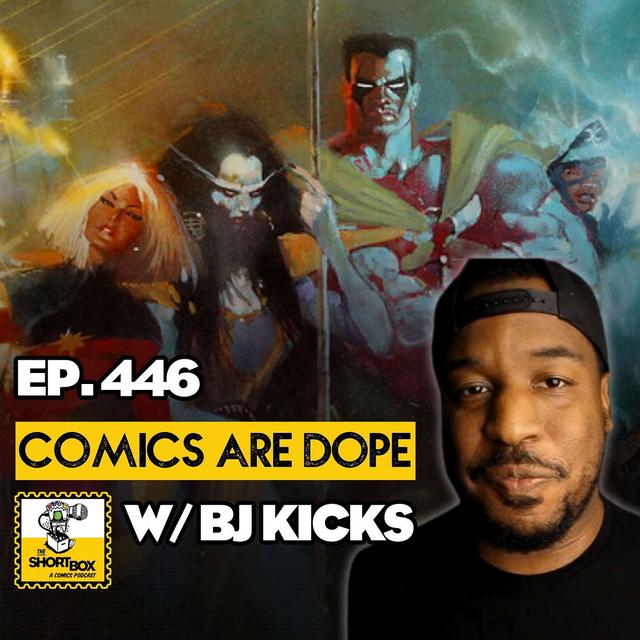 Comics Are Dope: An Interview with BJ Kicks about Comic Collecting, Budgeting, and Comics YouTube - podcast episode cover