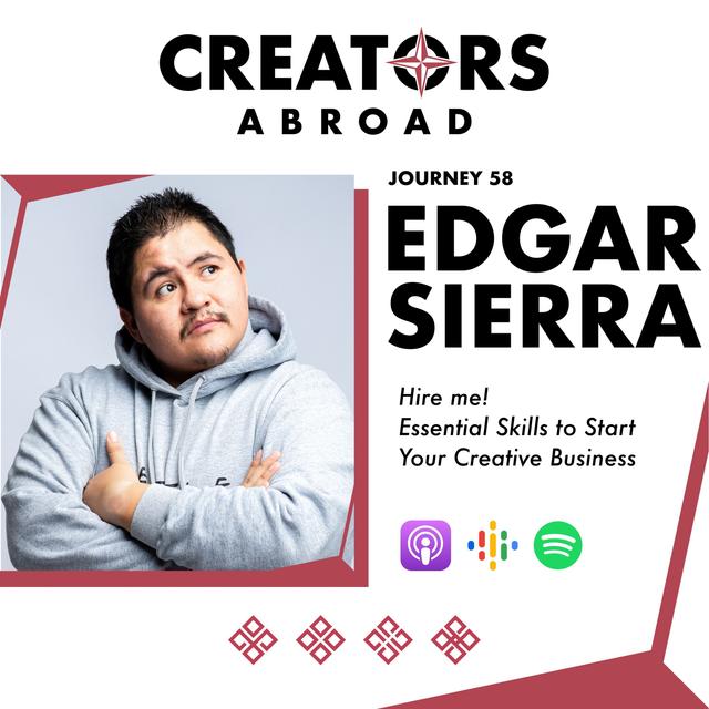 Hire Me! Essential Skills to Start your own Creative Business. With Edgar Sierra. - podcast episode cover