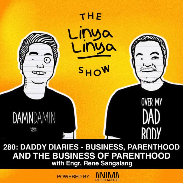 280: Daddy Diaries - Business, parenthood, and the business of parenthood w/ Engr. Rene Sangalang - podcast episode cover