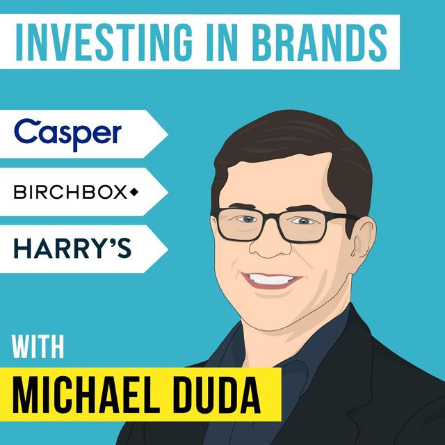 Michael Duda – Investing In Brands  - [Invest Like the Best, EP.117] - podcast episode cover