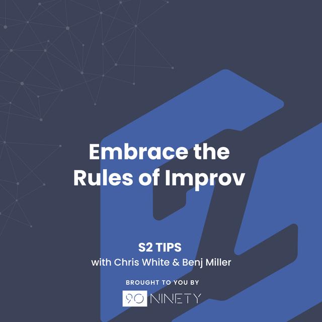 S2 Tips: Embrace The Rules of Improv - podcast episode cover
