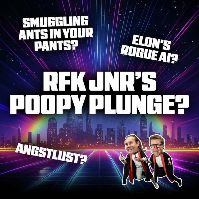 RFK Jnr's poopy plunge, smuggling ants in your pants and Elon's rogue AI - podcast episode cover