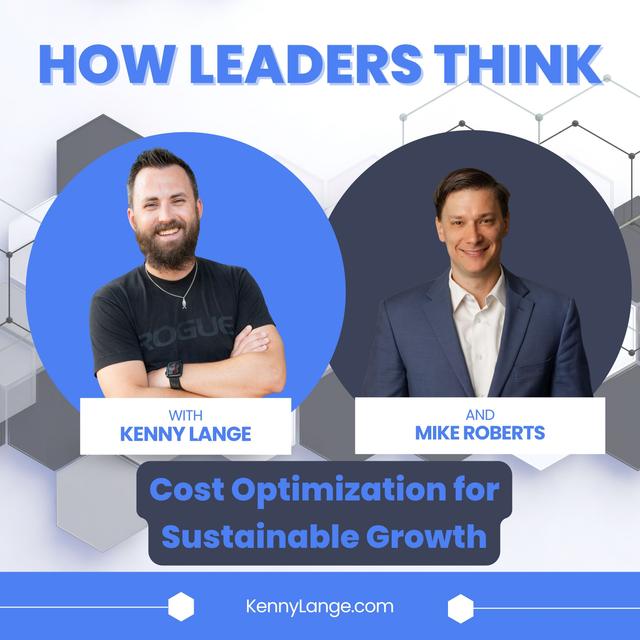 How Mike Roberts Thinks About Cost Optimization for Sustainable Growth - podcast episode cover