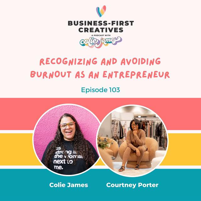 Recognizing and Avoiding Burnout as an Entrepreneur (Self Care Series) with Courtney Porter - podcast episode cover