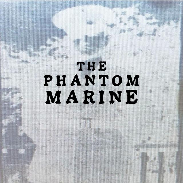 The Phantom Marine - podcast episode cover