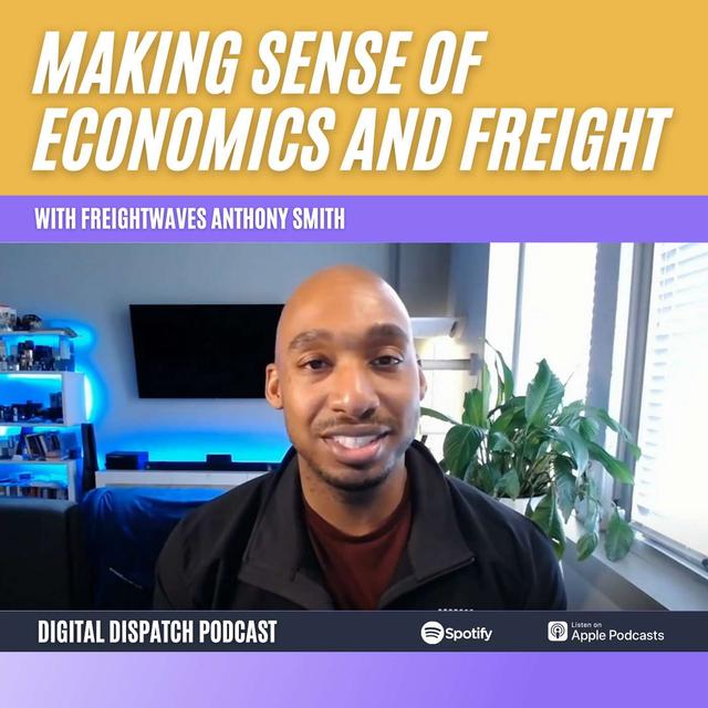 Making Sense of Economics and Freight With Anthony Smith - podcast episode cover