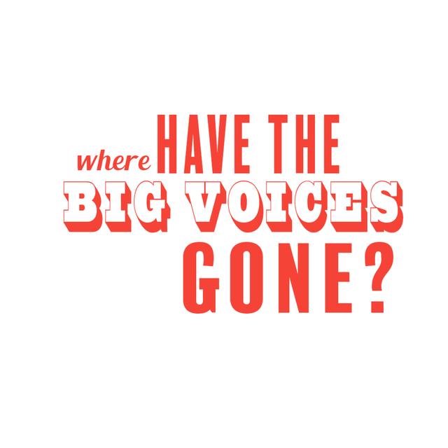 Episode 38: Where Have The Big Voices Gone? - podcast episode cover