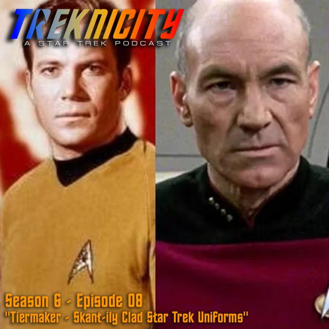 Treknicity - Season 06 - Episode 08 - "Tiermaker: The Skant-ily Clad Star Trek Uniforms" - podcast episode cover