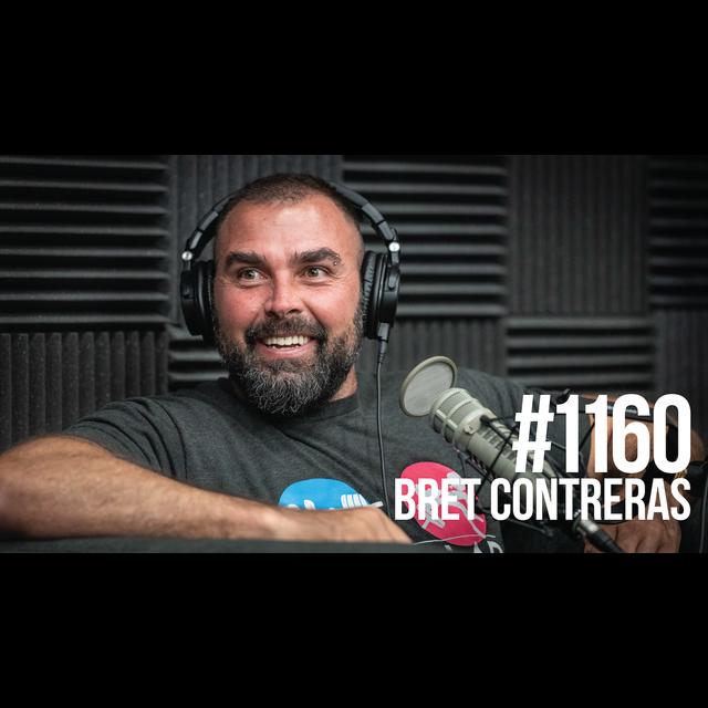 1160: Bret Contreras- The Glute Guru - podcast episode cover