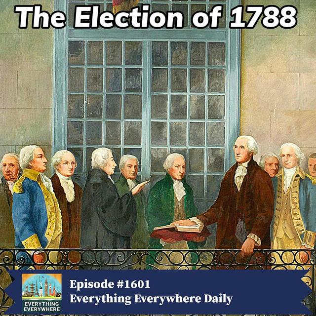 The Election of 1788 - podcast episode cover