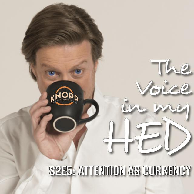 Attention As Currency - podcast episode cover