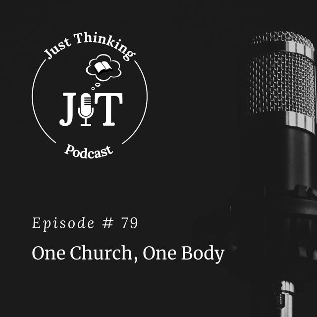EP # 079 | One Church, One Body - podcast episode cover