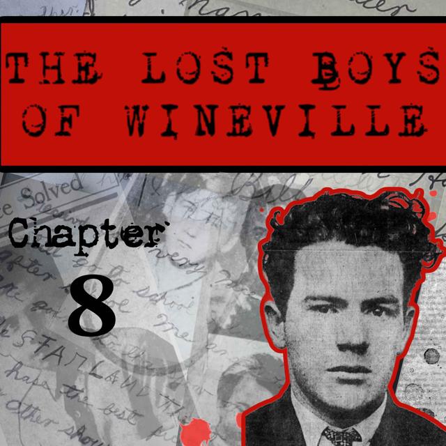 The Lost Boys Of Wineville / Chapter 8 - podcast episode cover