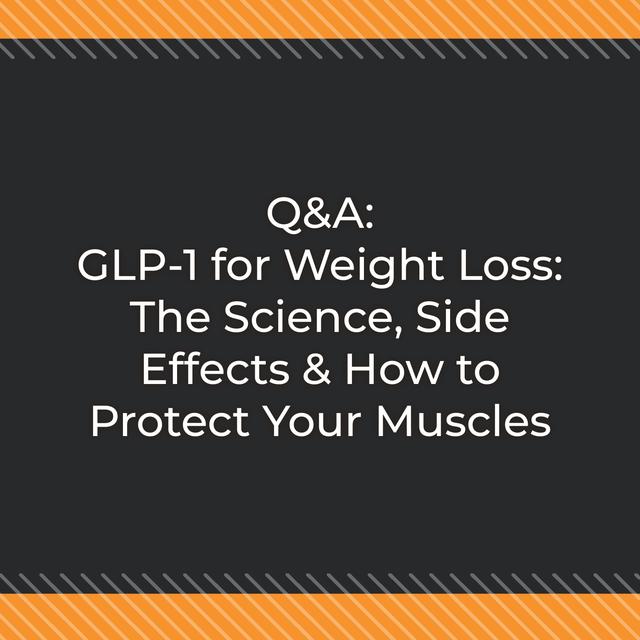 Q&A: GLP-1 for Weight Loss: The Science, Side Effects & How to Protect Your Muscles - podcast episode cover
