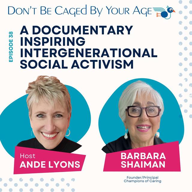 EP 38 A Documentary to Inspire Intergenerational Social Activism - podcast episode cover