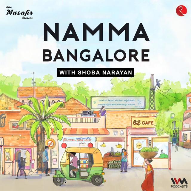 Namma Bangalore with Shoba Narayan - podcast episode cover