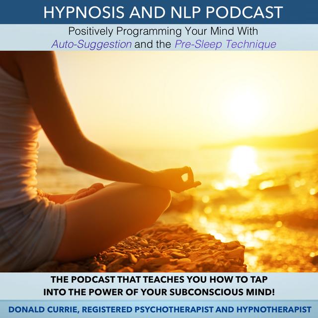 Episode 41 - Auto-Suggestion & Pre-Sleep Technique, Hypnosis for Analytical Minds - podcast episode cover