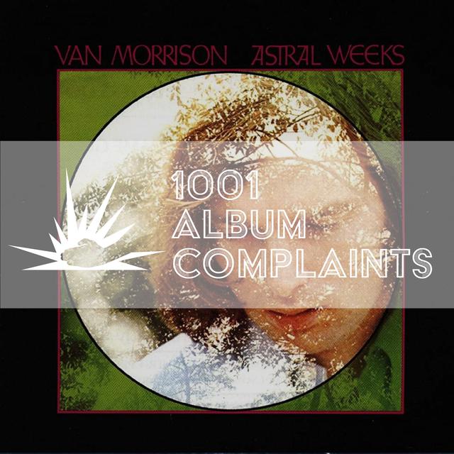 The Story Behind: Van Morrison - Astral Weeks, Ep 108 - podcast episode cover