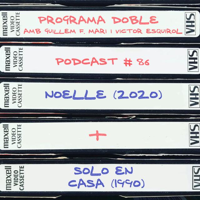 Programa Doble #86: Noelle + Solo en casa - podcast episode cover