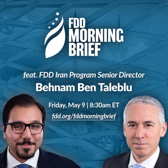 FDD Morning Brief | feat. Behnam Ben Taleblu (May 9) - podcast episode cover