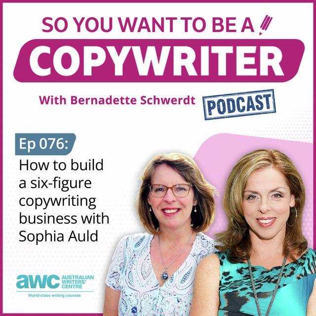 COPYWRITER 076: How to build a six-figure copywriting business with Sophia Auld - podcast episode cover