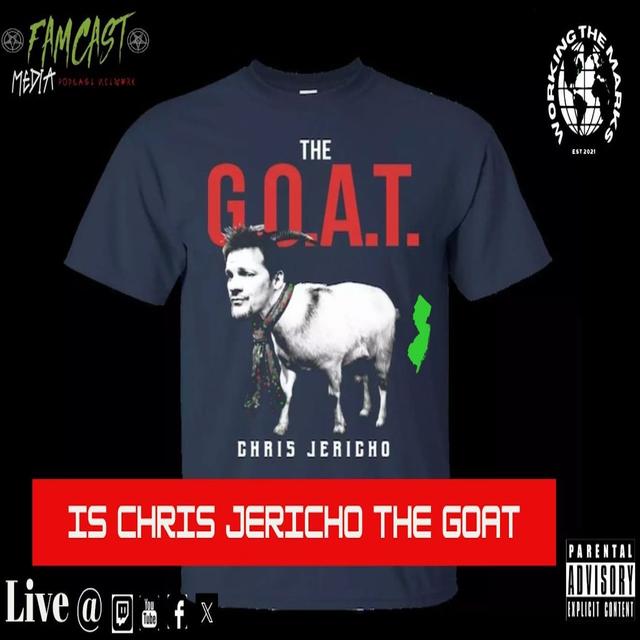 Ep. 70: Is Chris Jericho the GOAT?? - podcast episode cover