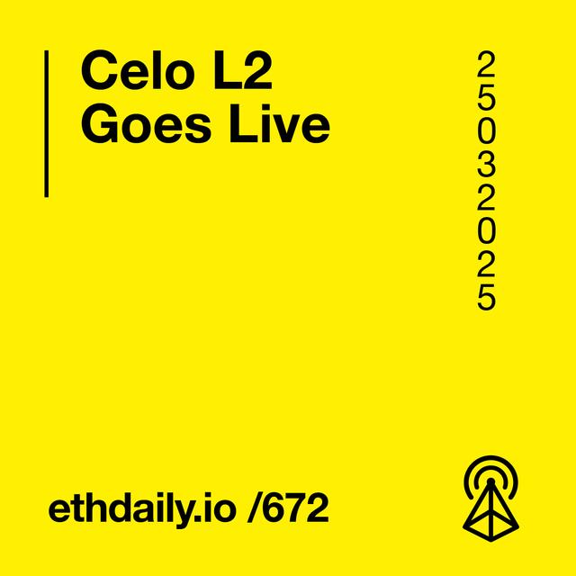 Celo L2 Goes Live - podcast episode cover