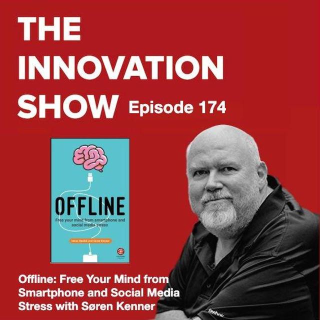 Offline: Free Your Mind from Smartphone and Social Media Stress with Søren Kenner - podcast episode cover