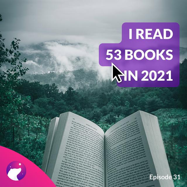 #31 All the books I've read in 2021! - podcast episode cover