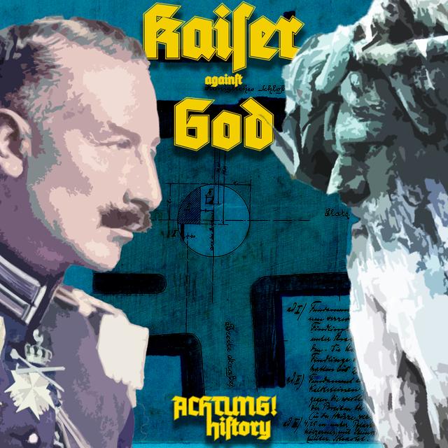 Kaiser Against God - podcast episode cover