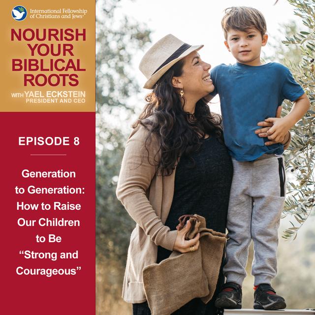 Generation to Generation: How to Raise Our Children to Be “Strong and Courageous” - podcast episode cover