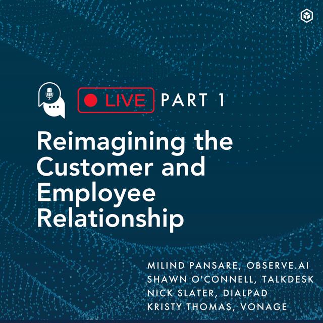 The Bridgecast Live: Reimagining the Customer and Employee Relationship (Part One) - podcast episode cover