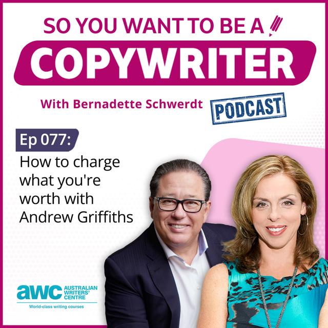 COPYWRITER 077: How to charge what you're worth with Andrew Griffiths - podcast episode cover