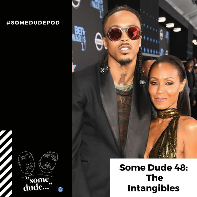Some Dude 48: The Intangibles - podcast episode cover