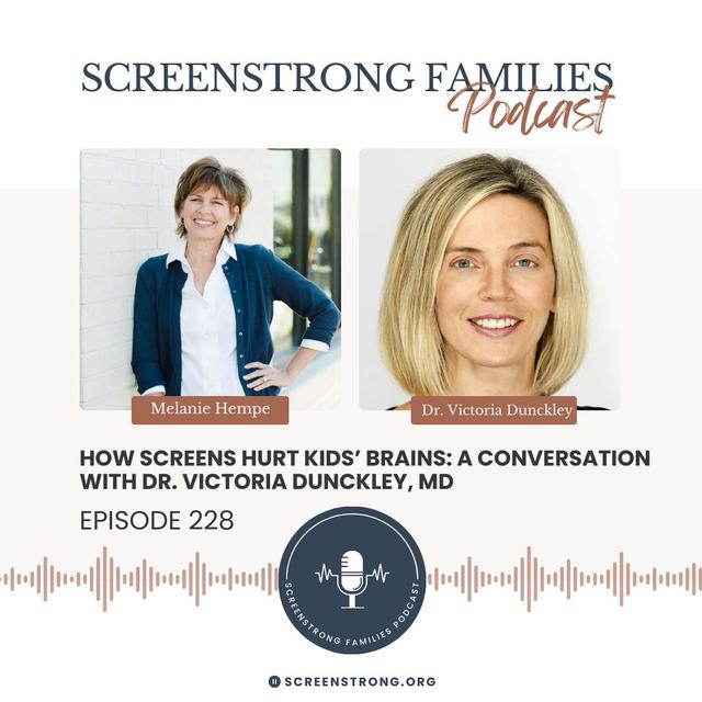 How Screens Hurt Kids’ Brains: A Conversation with Dr. Victoria Dunckley, MD (#228) - podcast episode cover