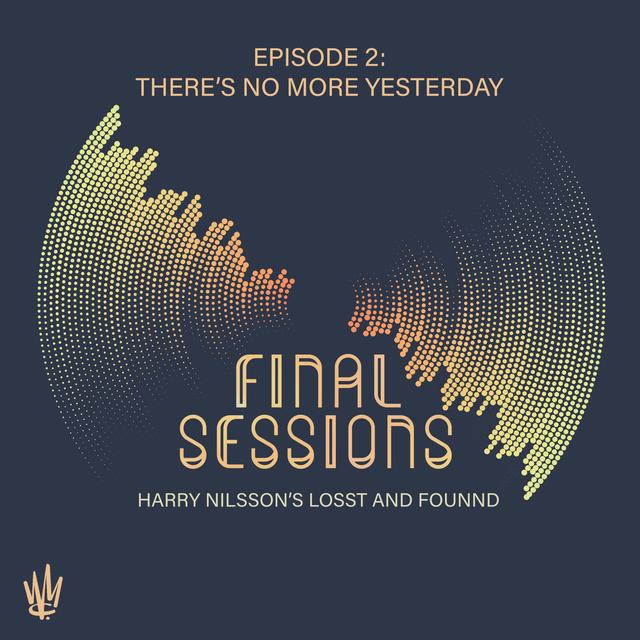 #2: There's No More Yesterday - podcast episode cover