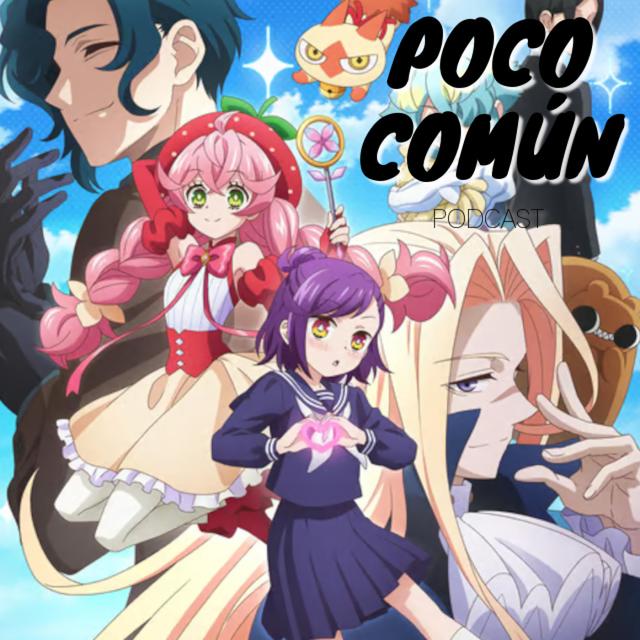 Poco Común Ep.266 Parte A "Mi Recuento de Anime de Otoño 2024" - podcast episode cover