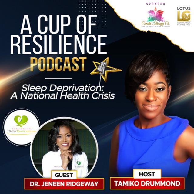 Sleep Deprivation: A National Health Crisis w/ Dr. JeNeen Ridgeway - podcast episode cover