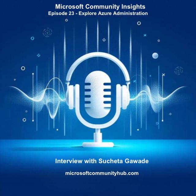 Episode 23 - Explore Azure Administration with Sucheta Gawade - podcast episode cover
