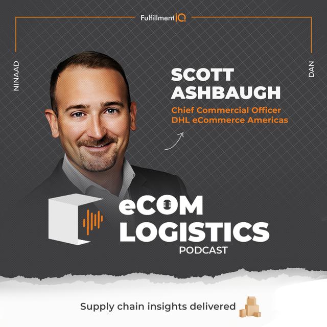 How DHL’s Scott Ashbaugh Is Rethinking Logistics, Automation & USPS Reform - podcast episode cover
