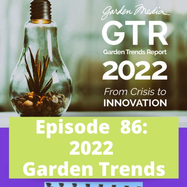 Garden Trends for 2022 - podcast episode cover