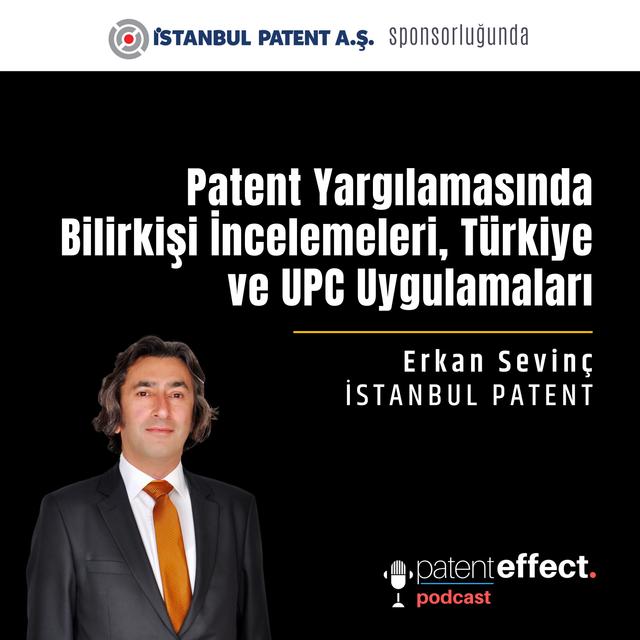 059 - Patent Yargılamasında Bilirkişi İncelemeleri, Türkiye ve UPC uygulamaları - podcast episode cover