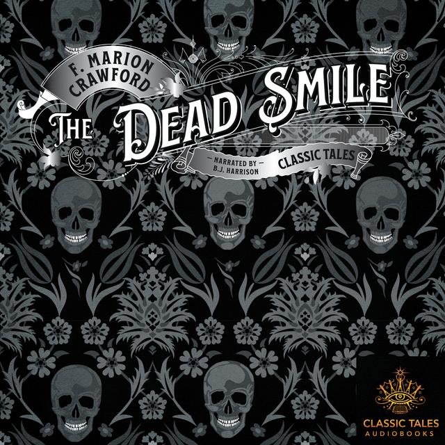 Ep. 810, The Dead Smile, by F. Marion Crawford (with Bellarion sample) - podcast episode cover