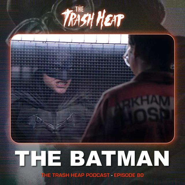 Episode 80: The Batman - podcast episode cover